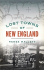 Lost Towns of New England - Book