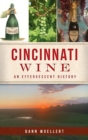 Cincinnati Wine : An Effervescent History - Book