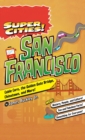 Super Cities! : San Francisco - Book