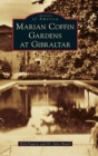 Marian Coffin Gardens at Gibraltar - Book