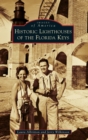Historic Lighthouses of the Florida Keys - Book