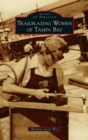 Trailblazing Women of Tampa Bay - Book