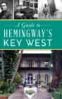 Guide to Hemingway's Key West - Book