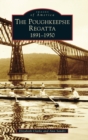 Poughkeepsie Regatta : 1891-1950 - Book