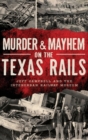 Murder & Mayhem on the Texas Rails - Book
