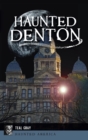 Haunted Denton - Book