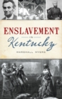 Enslavement in Kentucky - Book