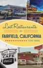 Lost Restaurants of Fairfield, California - Book