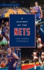 History of the Nets : From Teaneck to Brooklyn - Book