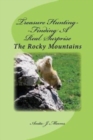Treasure Hunting--Finding A Real Surprise : The Rocky Mountains - Book