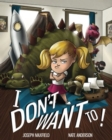 I Don't Want To! - Book