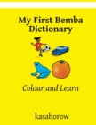 My First Bemba Dictionary : Colour and Learn - Book