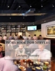 Workbook for Servers : Make More Money with Less Effort and Fewer Hours - Book