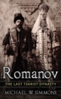Romanov : The Last Tsarist Dynasty - Book