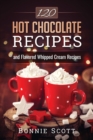 120 Hot Chocolate Recipes - Book
