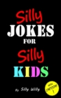 Silly Jokes for Silly Kids - Book