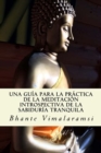 Una guia para la practica de la Meditacion Introspectiva de la Sabiduria Tranquila - Book