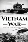 Vietnam War (Booklet) : A History From Beginning to End - Book
