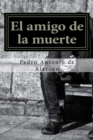 El amigo de la muerte (Spanish Edition) - Book