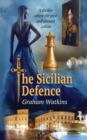 The Sicilian Defence : A thriller Where the past and the present collide. - Book