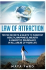 Law of Attraction : Tested Secrets & Habits to Manifest Health, Happiness, Wealth & Unlimited Abundance in All Areas of Your Life - Book
