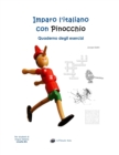 Imparo l'italiano con Pinocchio : Quaderno degli Esercizi: Per studenti di lingua italiana - Book