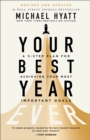 Your Best Year Ever : A 5-Step Plan for Achieving Your Most Important Goals - Book