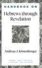 Handbook on Hebrews through Revelation - Book