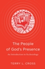 The People of God's Presence : An Introduction to Ecclesiology - Book