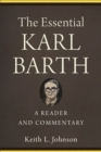 The Essential Karl Barth : A Reader and Commentary - Book