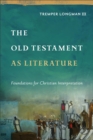 The Old Testament as Literature : Foundations for Christian Interpretation - Book