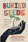 Buried Seeds - Learning from the Vibrant Resilience of Marginalized Christian Communities - Book