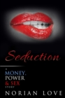 Seduction : A Money, Power & Sex Story - Book