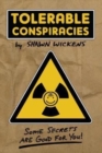 Tolerable Conspiracies : Some secrets are good for you - Book