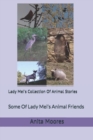Lady Mei's Collection Of Animal Stories : Some Of Lady Mei's Animal Friends - Book