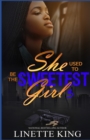 She use to be the sweetest girl 3 - Book