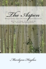 The Aspen : Which Grows Upon the Snow-Capped Mountain: An Out-of-Body Travel Book on the Infinite Enlightenments - Book