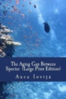 The Aging Gap Between Species (Large Print Edition) - Book