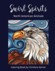 Swirl Spirits North American Animals Coloring Book - Book