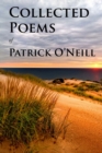 Collected Poems of Patrick O'Neill - Book