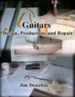 Guitars : Design, Production, and Repair - Book