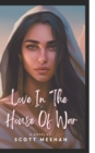 Love in the House of War - Book