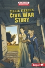 Tillie Pierce's Civil War Story - eBook