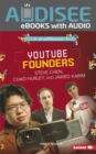 YouTube Founders Steve Chen, Chad Hurley, and Jawed Karim - eBook
