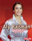 Aly Raisman : Athlete and Activist - eBook