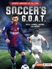 Soccer's G.O.A.T. : Pele, Lionel Messi, and More - eBook