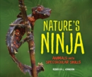 Nature's Ninja : Animals with Spectacular Skills - eBook