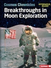 Breakthroughs in Moon Exploration - Book