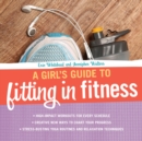 A Girl's Guide to Fitting in Fitness - eBook
