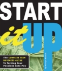 Start It Up : The Complete Teen Business Guide to Turning Your Passions Into Pay - eBook